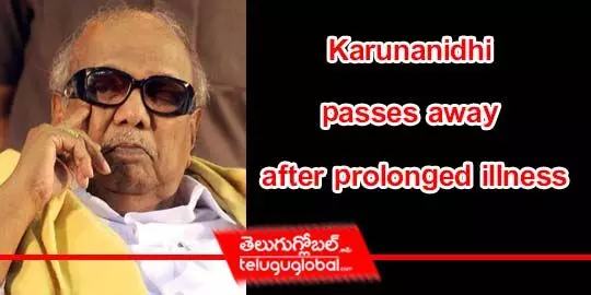 Karunanidhi passes away after prolonged illness