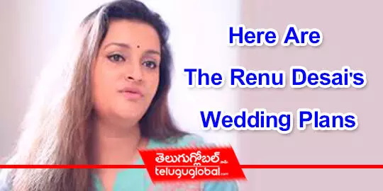 Here Are The Renu Desais Wedding Plans