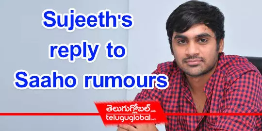 Sujeeths reply to Saaho rumours