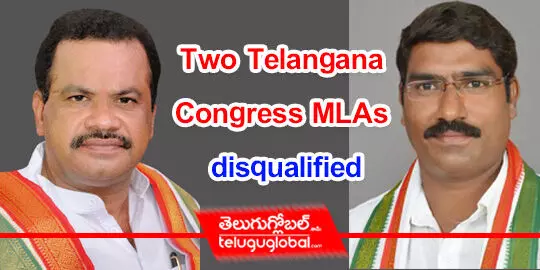 Two Telangana Congress MLAs disqualified