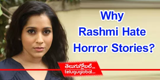 Why Rashmi Hate Horror Stories?