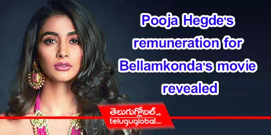Pooja Hegdes remuneration for Bellamkondas movie revealed