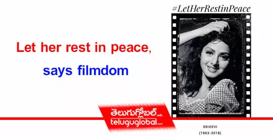 Let her rest in peace, says filmdom