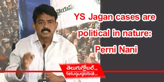 YS Jagan cases are political in nature: Perni Nani