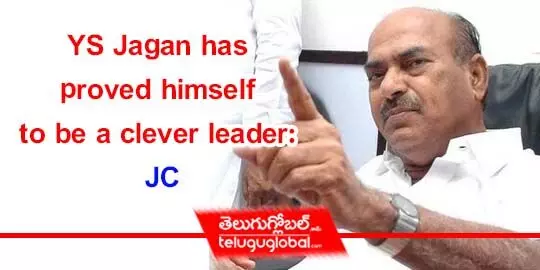 YS Jagan has proved himself to be a clever leader: JC