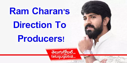 Ram Charans Direction To Producers!